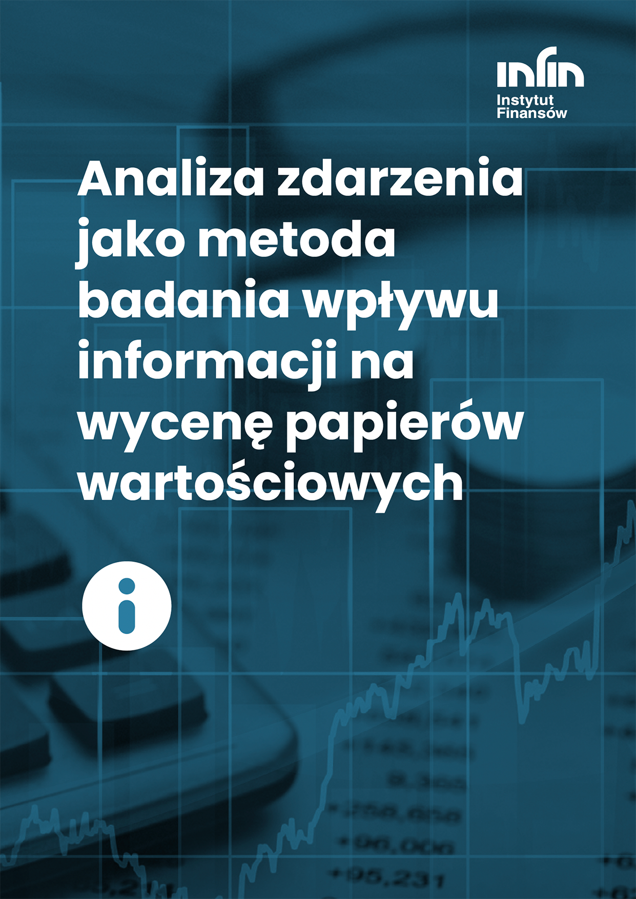 Tekst: Analiza zdarzenia jako metoda badania wpływu informacji na wycenę papierów wartościowych.