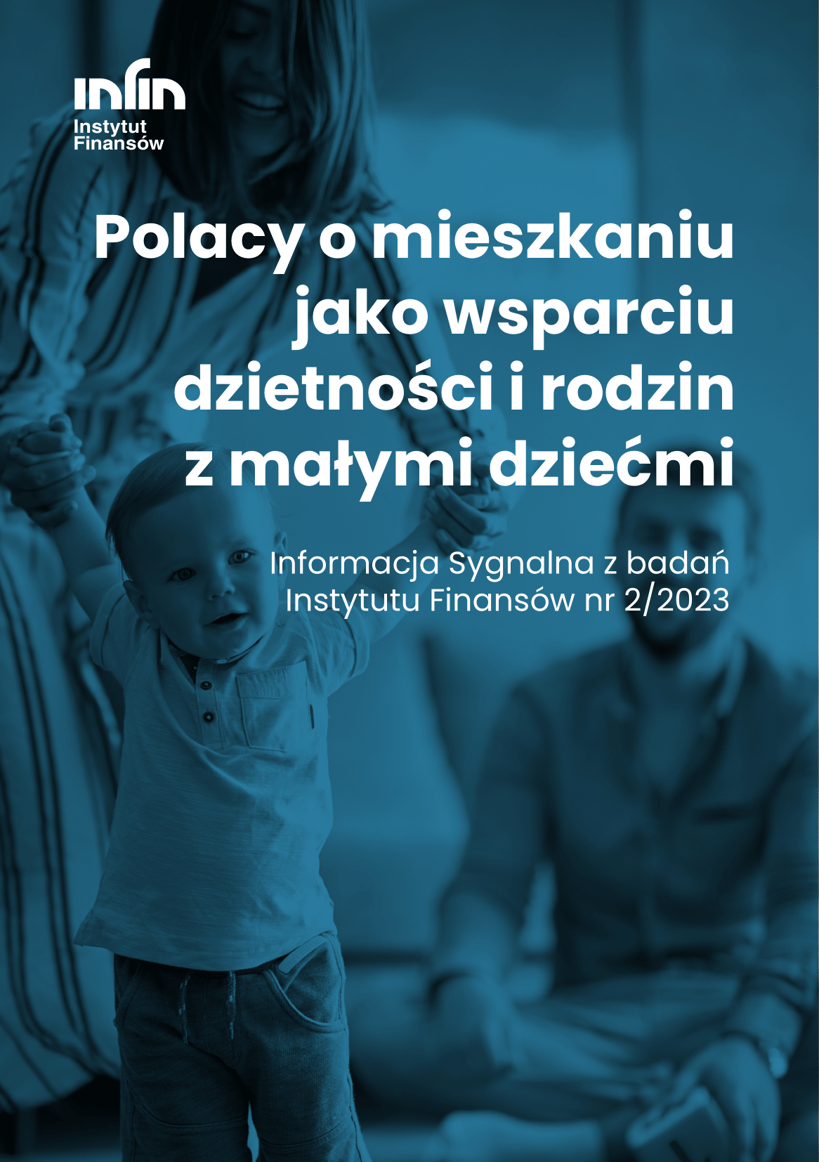 Polacy o mieszkaniu jako wsparciu dzietnosci i rodzin z malymi dziecmi . 1